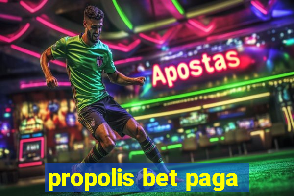 propolis bet paga